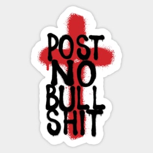 POST NO BS by Tai's Tees Sticker